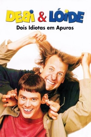 Capa do filme Debi & Lóide: Dois Idiotas em Apuros para assistir online em HD