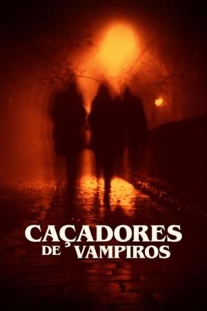 Capa do filme Caçadores de Vampiros para assistir online em HD