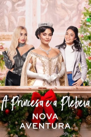 Capa do filme A Princesa e a Plebeia: Nova Aventura para assistir online em HD