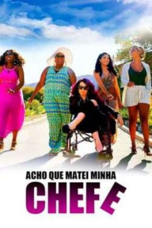 Capa do filme Acho Que Matei Minha Chefe para assistir online em HD