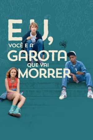 Capa do filme Eu, Você e a Garota Que Vai Morrer para assistir online em HD