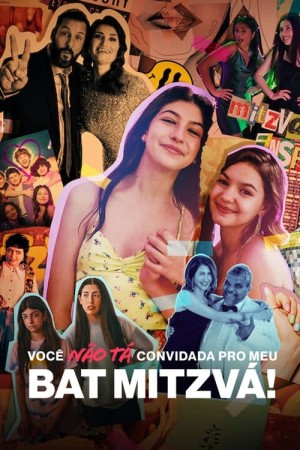 Capa do filme Você Não Tá Convidada pro Meu Bat Mitzvá! para assistir online em HD