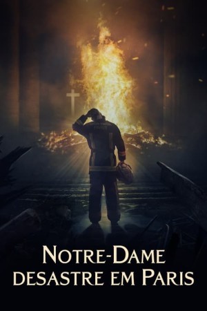 Capa do filme Notre-Dame: Desastre em Paris para assistir online em HD